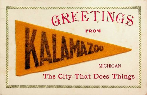 Greetings from Kalamazoo - Michigan