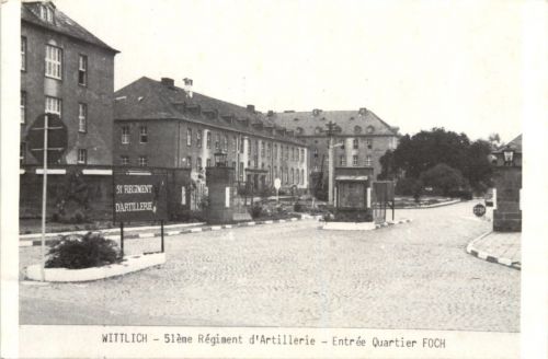 Wittlich - 51eme Regiment d Artillerie - Quartier Foch