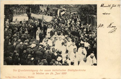 Weiden - Grundsteinlegung der katholischen Kirche 1899