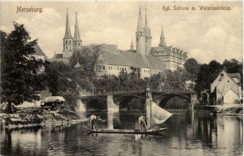 Merseburg - Kgl. Schloss mit Waterloobrücke