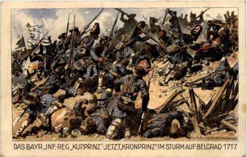 Bayr. Inf Regiment Kurprinz im Sturm auf Belgrad