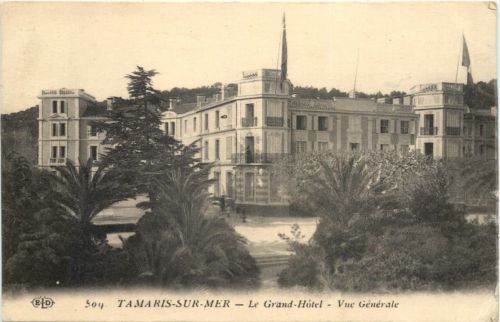 Tamaris-sur-mer, Le Grand Hotel-Vue generale