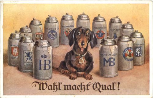Bier - Dackel - Wahl macht Qual