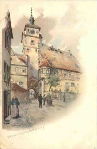 Rothenburg - Weisser Thurm - Litho