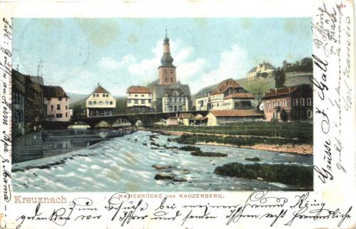 Kreuznach. NAHEBRÜCKE UND KAUZENBERG