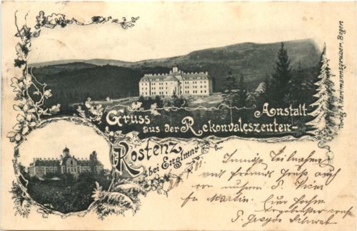 Gruss aus der Reconvalescenten-Anstalt Kostenz bei Englmar