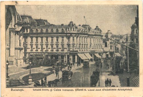 Bucuresti - Grand Hotel si Calea Victoriei - Feldpost