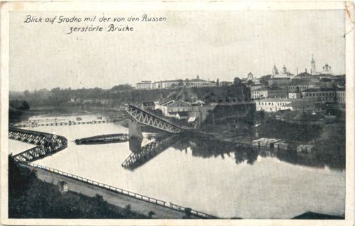 Grodno mit zerstörter Brücke - Feldpost