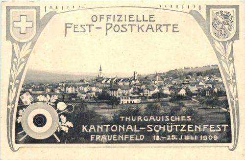Frauenfeld - Kantonal-Schützenfest 1909