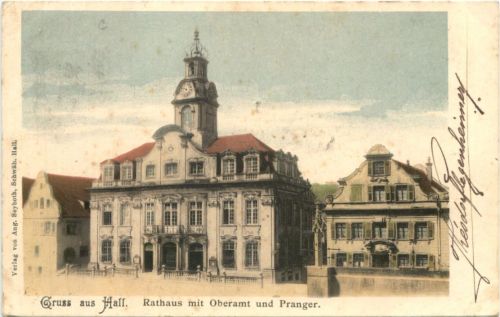 Gruss aus Hall - Rathaus mit Oberamt
