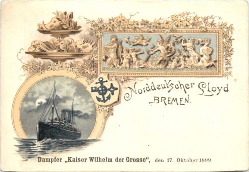 Norddeutscher Lloyd Bemen - Dampfer Kaiser Wilhelm der Grosse - Litho
