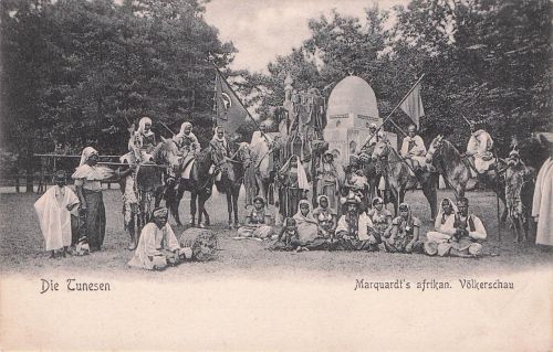 "Die Tunesen Marquardt's afrikan. Völkerschau