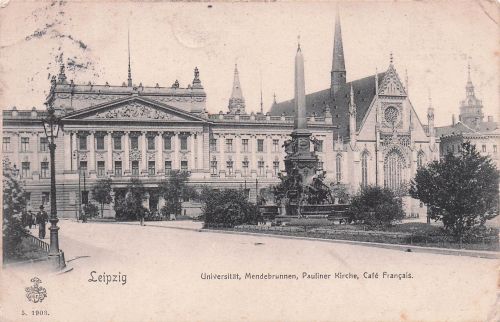 Leipzig, Mendebrunnen, Paulinerkirche, Cafe Francais 1903 Loch