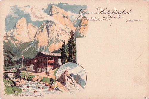 Gruss aus Hinterbärenbad Kaiserthal bei Kufstein (Tirol).