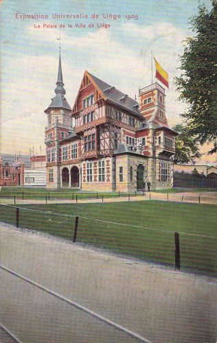 Exposition Universelle de Liège 1905 Le Palais de la Ville de Liège
