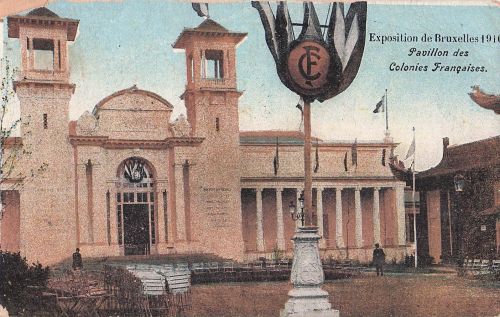 Exposition de Bruxelles 1910 Pavillon des Colonies Françaises.