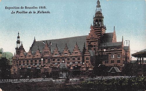 Exposition de Bruxelles 1910. Le Pavillon de la Hollande.