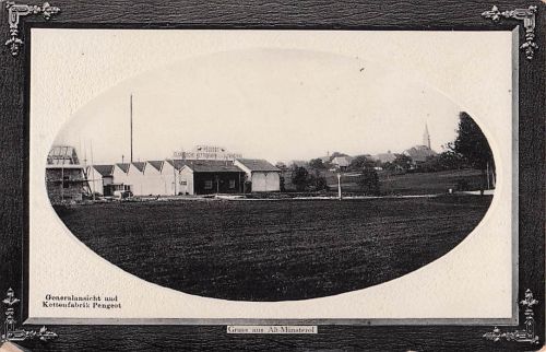Generalansicht und Kettenfabrik Pengeot Gruss aus Alt-Münsterol