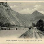 Bourg d Oisans - Le Pont de la Romanche