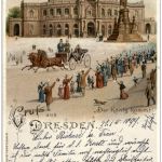 Gruss aus Dresden - Der König kommt - Litho