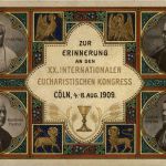 Köln - XX Eucharistischen Kongress 1909