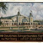Nürnberg - Deutsches Sängerbundfest 1912