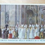 L Imponente Corteo Pontificio Nella Basilica Di S. Pietro in Roma - Klappkarte