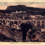 Constantine, Vue generale et le Pont Sidi Rached