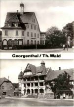 Georgenthal in Thüringen,, Ferienheim Clara Zetkin und Hotel Deutscher Ho