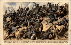Bayr. Inf Regiment Kurprinz im Sturm auf Belgrad