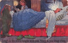 REG ARTER Laugh & the world laughs with you, Snore & you sleep alone.