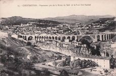 Constantine Panorama pris de la Route de Setif et Pont Sidi Rached