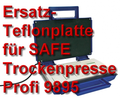 Ersatz-Teflonplatte für SAFE Trockenpresse Profi 9895 - orginal!