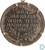 1916 Medaille In eiserner Zeit - Gold gab ich zur Wehr - Eisen nahm ich zur Ehr