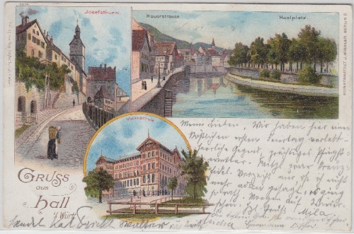 Württemberg - Hall 1900 "Gruss aus"-Mehrbild-Farblihto Volksschule etc.