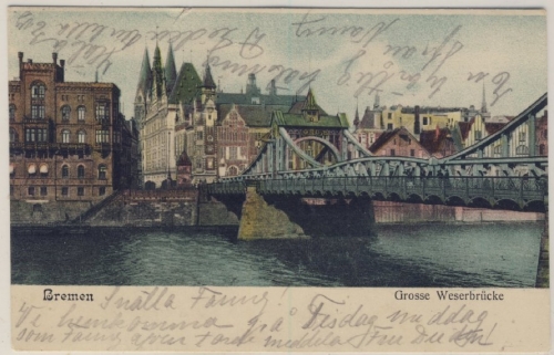 Bremen - Bremen Große Weserbrücke Farb-AK gelaufen n. SCHWEDEN 1908