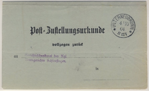 DR - Unterneubrunn 1904 K1 klar a. Post-Zustellurkunde n. Schleusingen