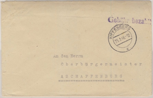 All.Bes. - Gebühr bezahlt, Brief Kipfenberg - Aschaffenburg 1946