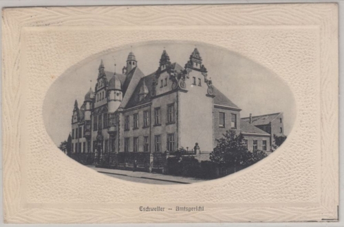 Nordrhein-Westfalen - Eschweiler, Amtsgericht - sw-Prägekarte, gelaufen 1911