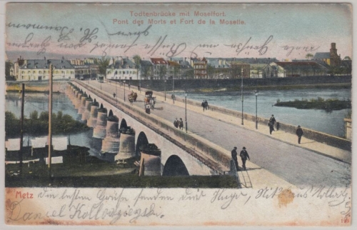 Lothringen - Metz, Todtenbrücke m. Moselfort, Farb-AK, gelaufen 1904
