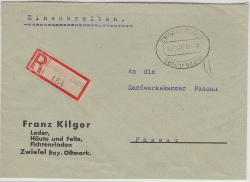 All.Bes. - Zwiesel 15.10.45 Gebühr bezahlt/Tagesstpl. Einschreibebrief n. Passau