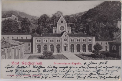 Bayern - Bad Reichenhall Brunnehaus-Kapelle, sw-AK gelaufen 1907