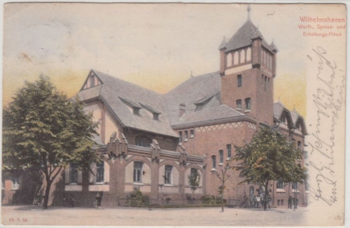 Niedersachsen - Wilhelmshaven, Werft-, Speise- u. Erholungshaus farb. AK 1906