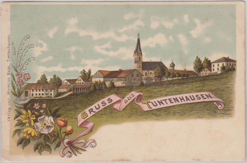 Bayern - Tuntenhausen Ortsansicht Farblitho gelaufen 1903