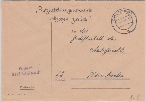 BRD - Ohlstadt 1963 Postsache "Postzustellurkunde vollzogen zurück" n. Wiesbaden