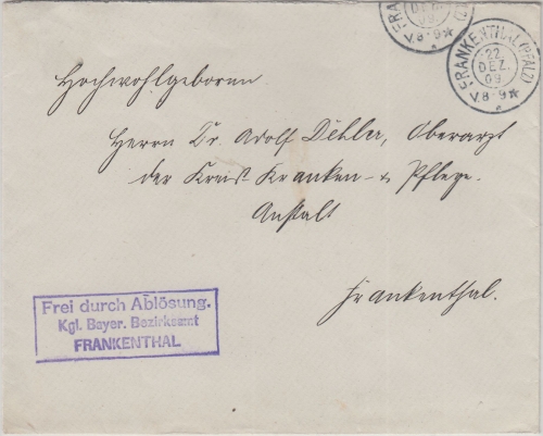 Bayern - Frankenthal 1909 Ra3 Frei d. Ablösung Kgl. Bezirksamt Orts-Dienstbrief