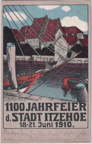 Schleswig-Holstein - Itzehoe 1100 Jahrfeier farb. Künstlerkarte 1910 gelaufen