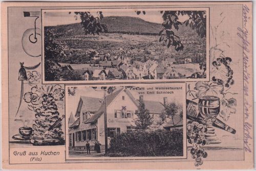 Württemberg - Kuchen a.d. Fils Cafe Weinrestaurant Schmiech sw-Mehrbild-AK 1920