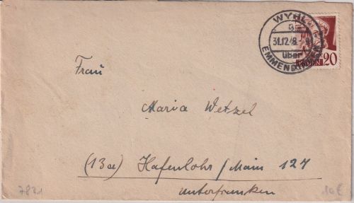 FZ/Baden - Wyhl ü. Emmendingen Poststelle I Brief n. Hafenlohr 31.12.48