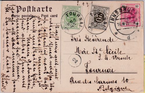 Österreich - 10 H. FJ Karte n. BELGIEN Innsbruck - Tournai 1905 Nachporto